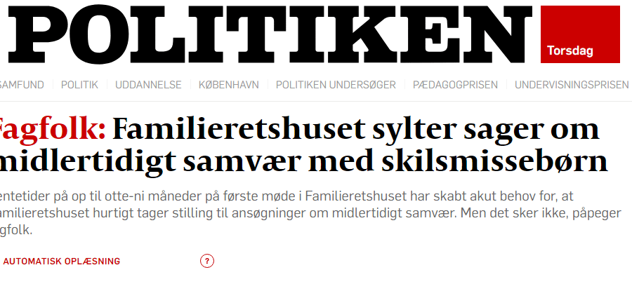 Advokatfuldmægtig Nanna Bolund udtaler sig til Politiken om Familieretshusets sagsbehandling af ansøgninger om midlertidigt samvær